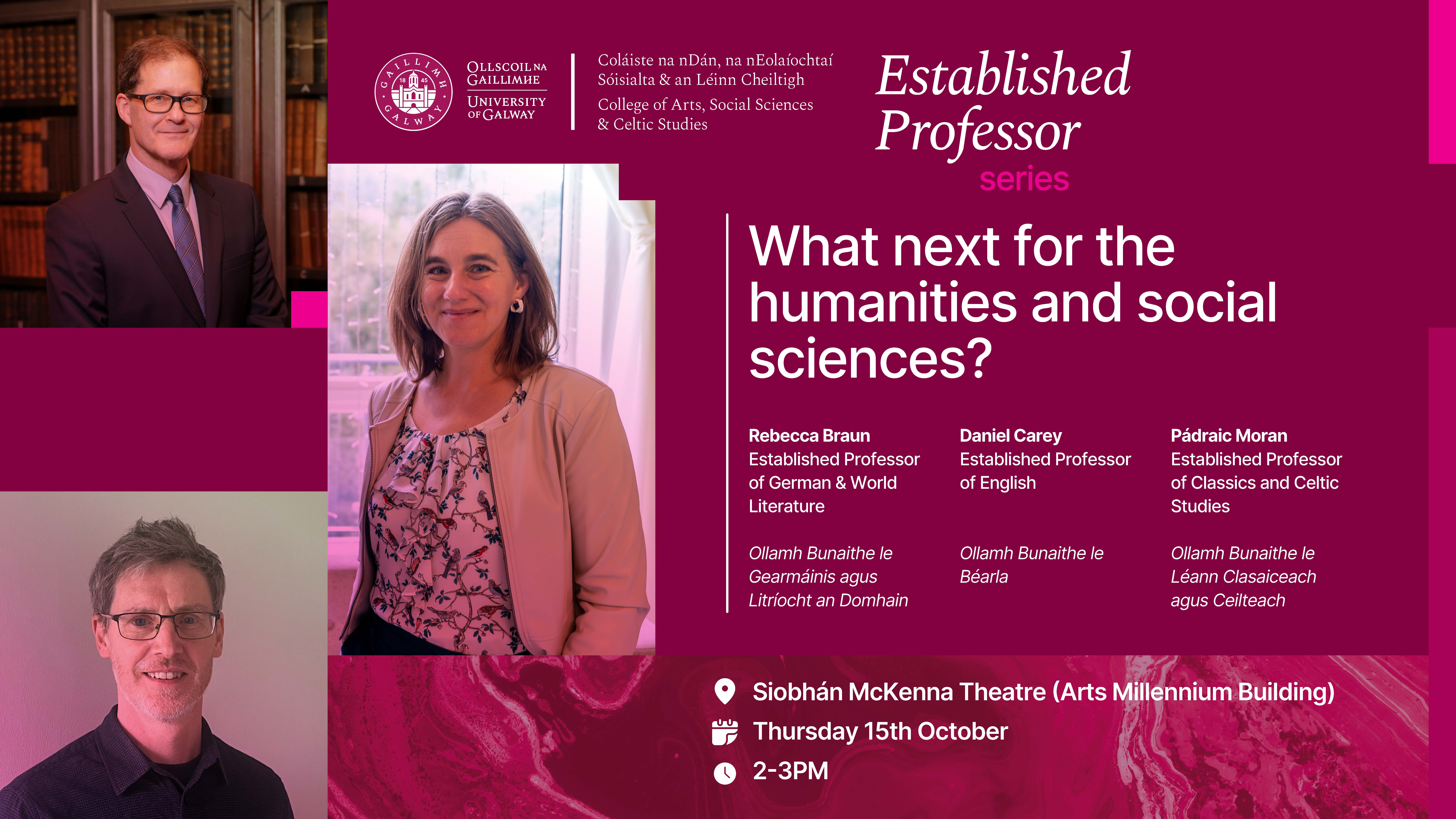 University of Galway branded graphic for CASSCS Established Professor Series, featuring photographic images of Professors Dan Carey (top left); Rebecca Braun (middle) and Pádraic Moran (bottom left)