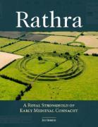 Book Cover
Rathra: a royal stronghold of early medieval Connacht 
Joe Fenwick 2021 (published by Roscommon County Council)